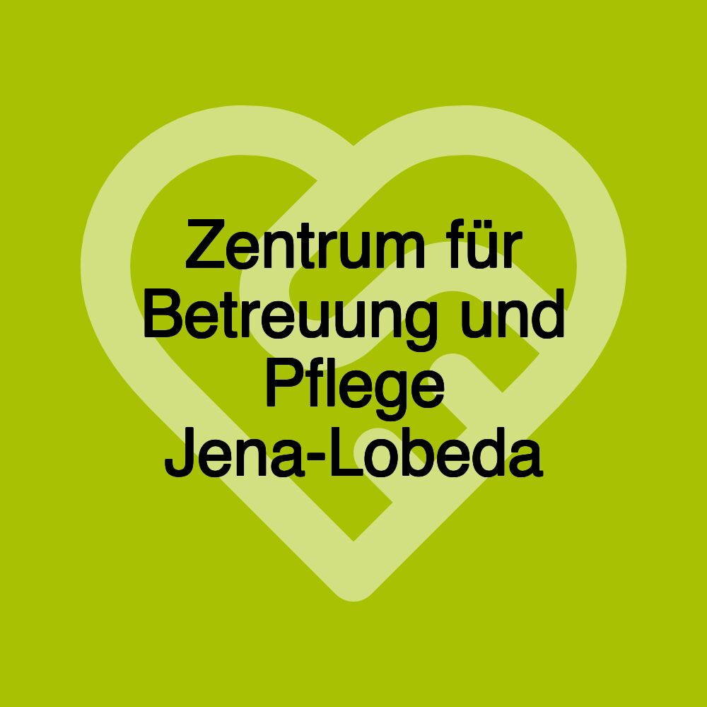 Zentrum für Betreuung und Pflege Jena-Lobeda