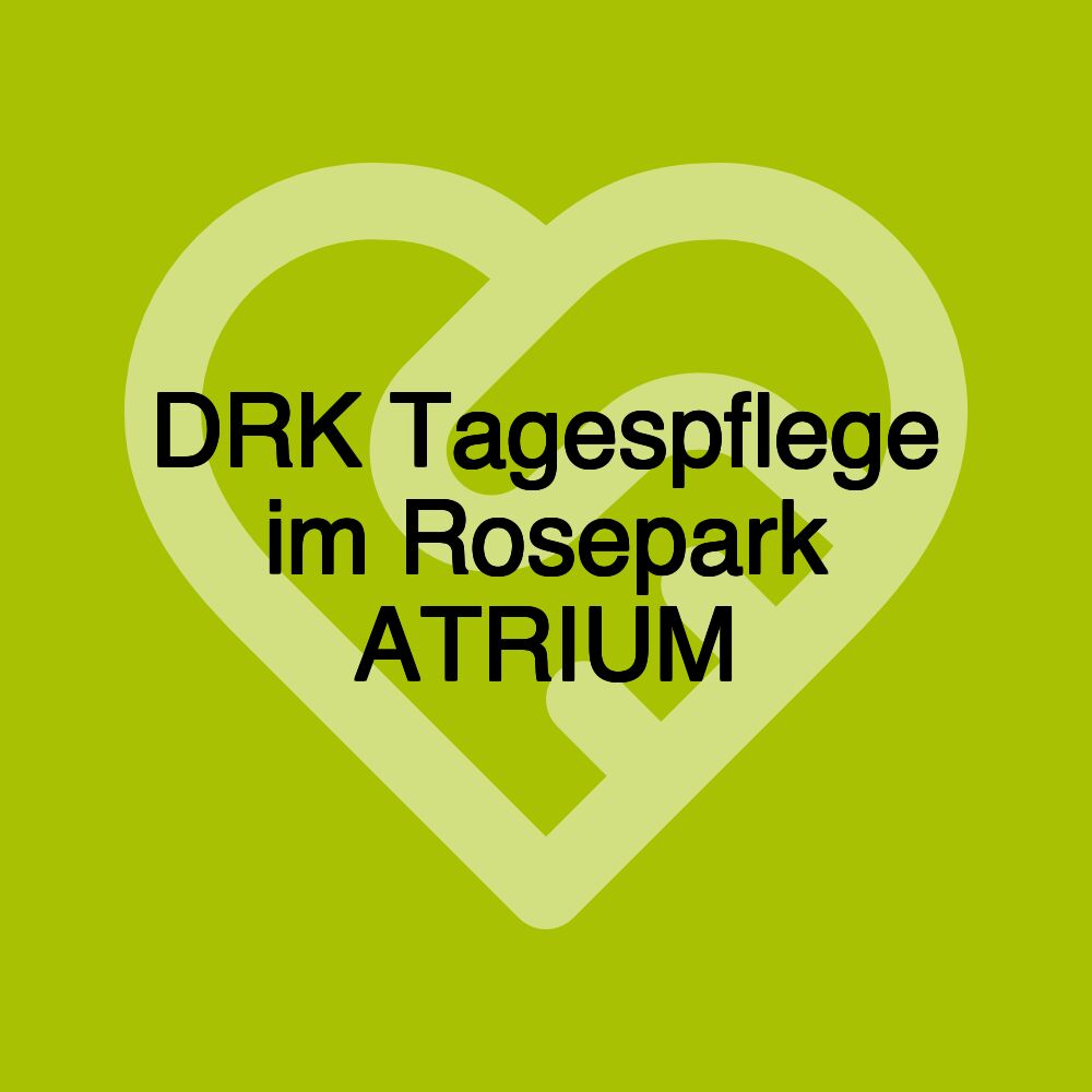 DRK Tagespflege im Rosepark ATRIUM