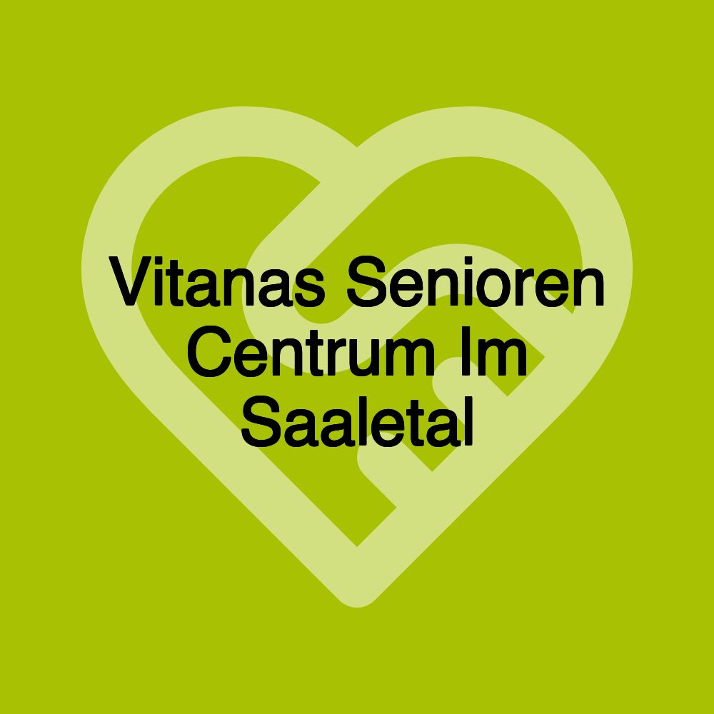 Vitanas Senioren Centrum Im Saaletal