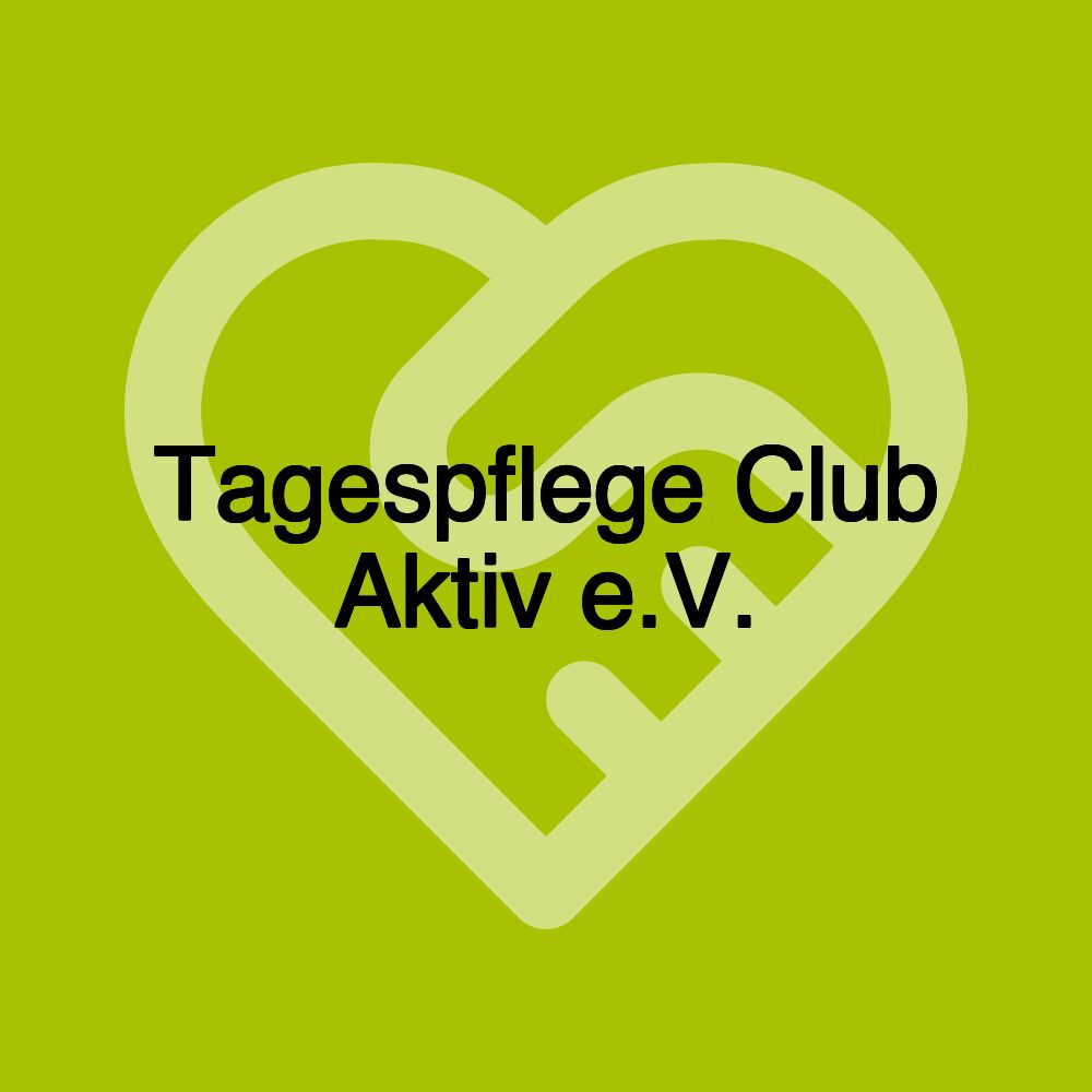 Tagespflege Club Aktiv e.V.