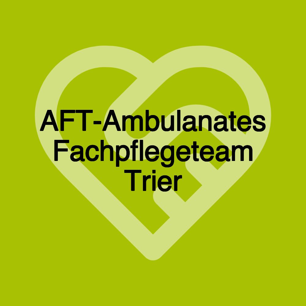 AFT-Ambulanates Fachpflegeteam Trier