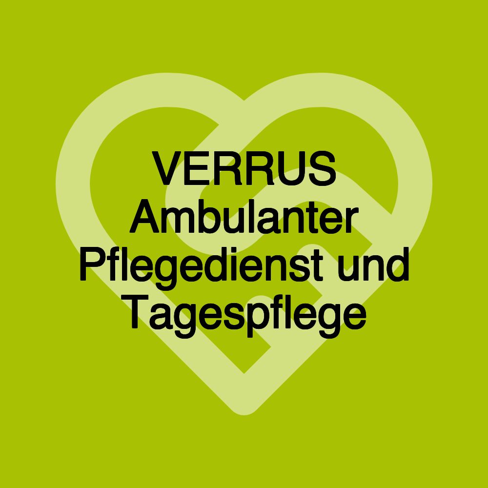 VERRUS Ambulanter Pflegedienst und Tagespflege