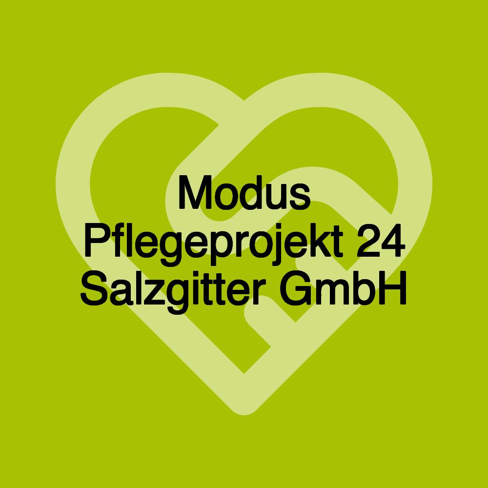 Modus Pflegeprojekt 24 Salzgitter GmbH