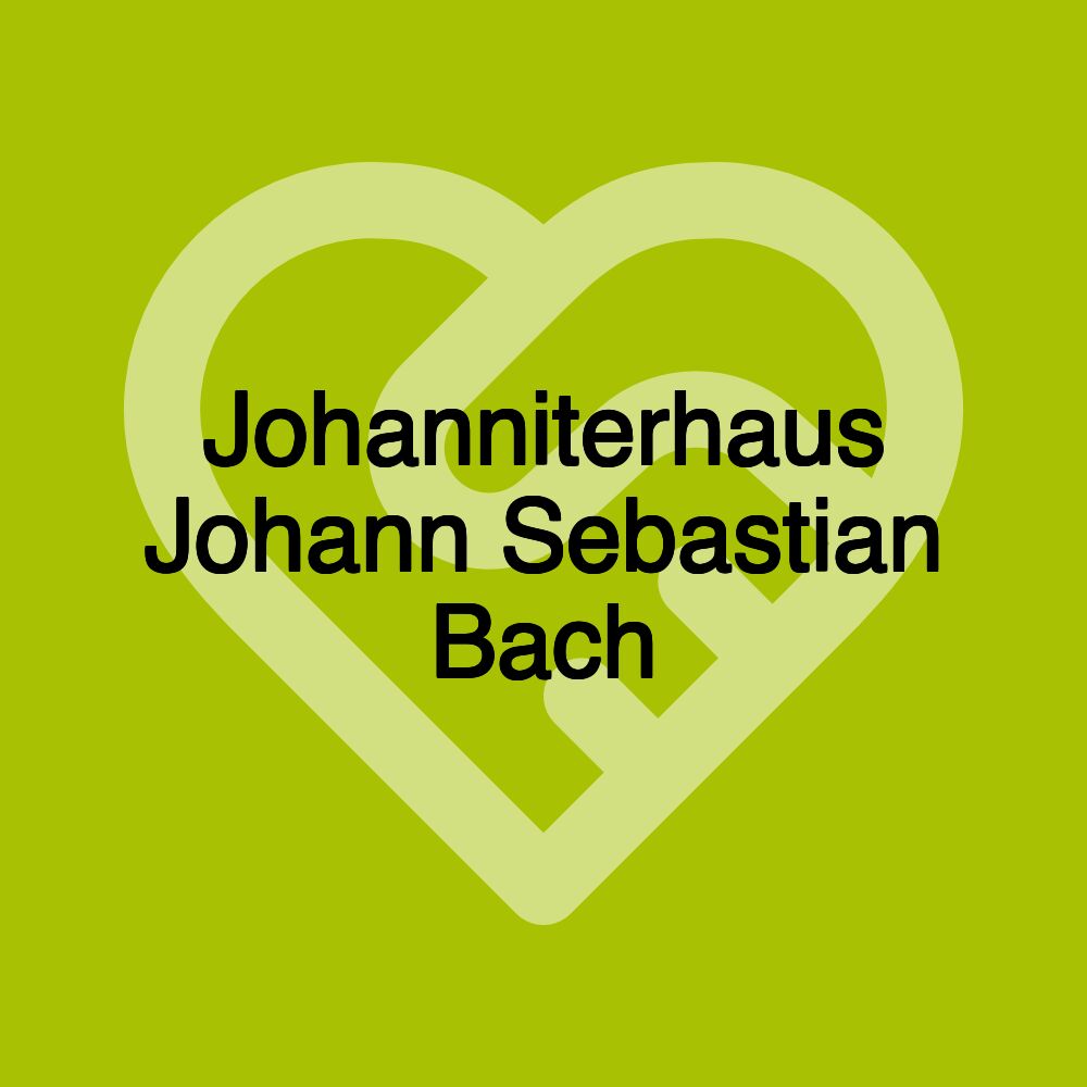 Johanniterhaus Johann Sebastian Bach