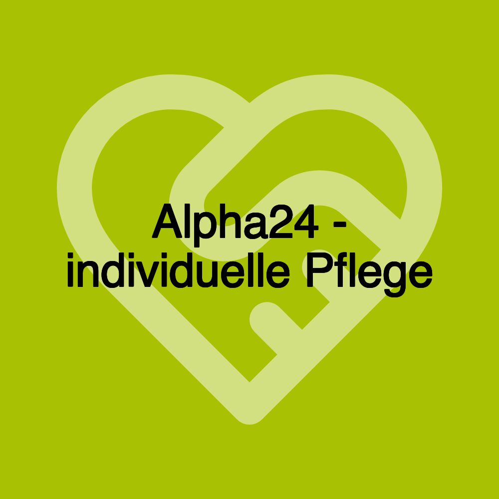 Alpha24 - individuelle Pflege