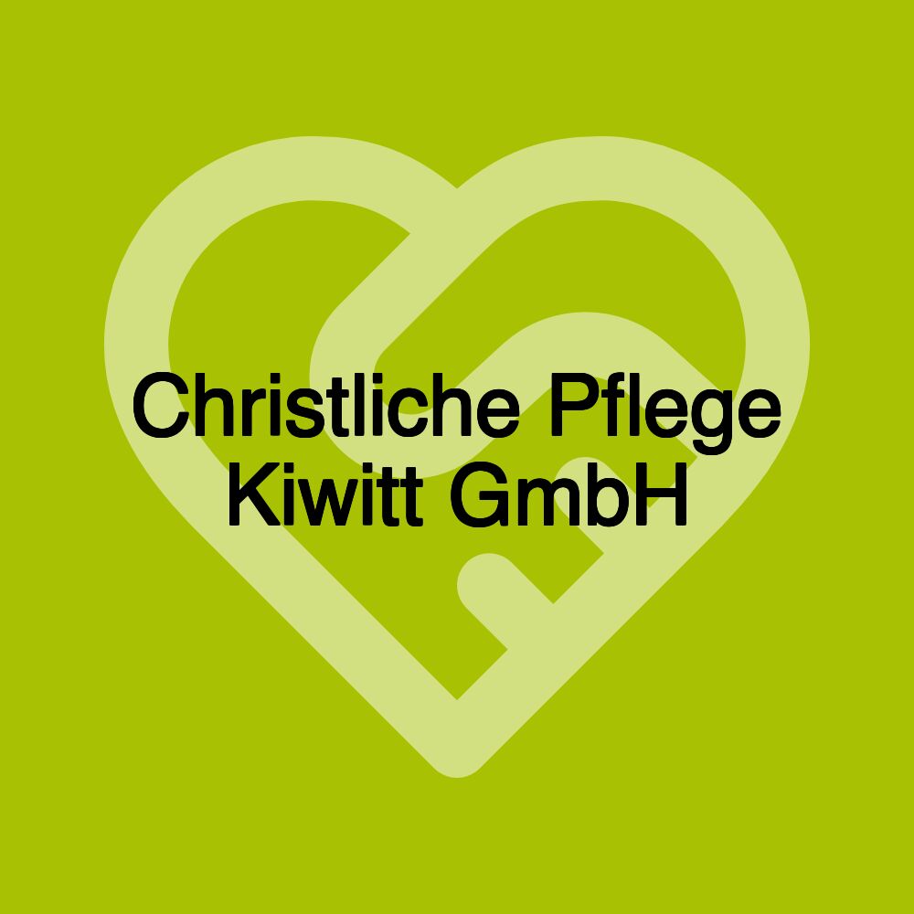 Christliche Pflege Kiwitt GmbH