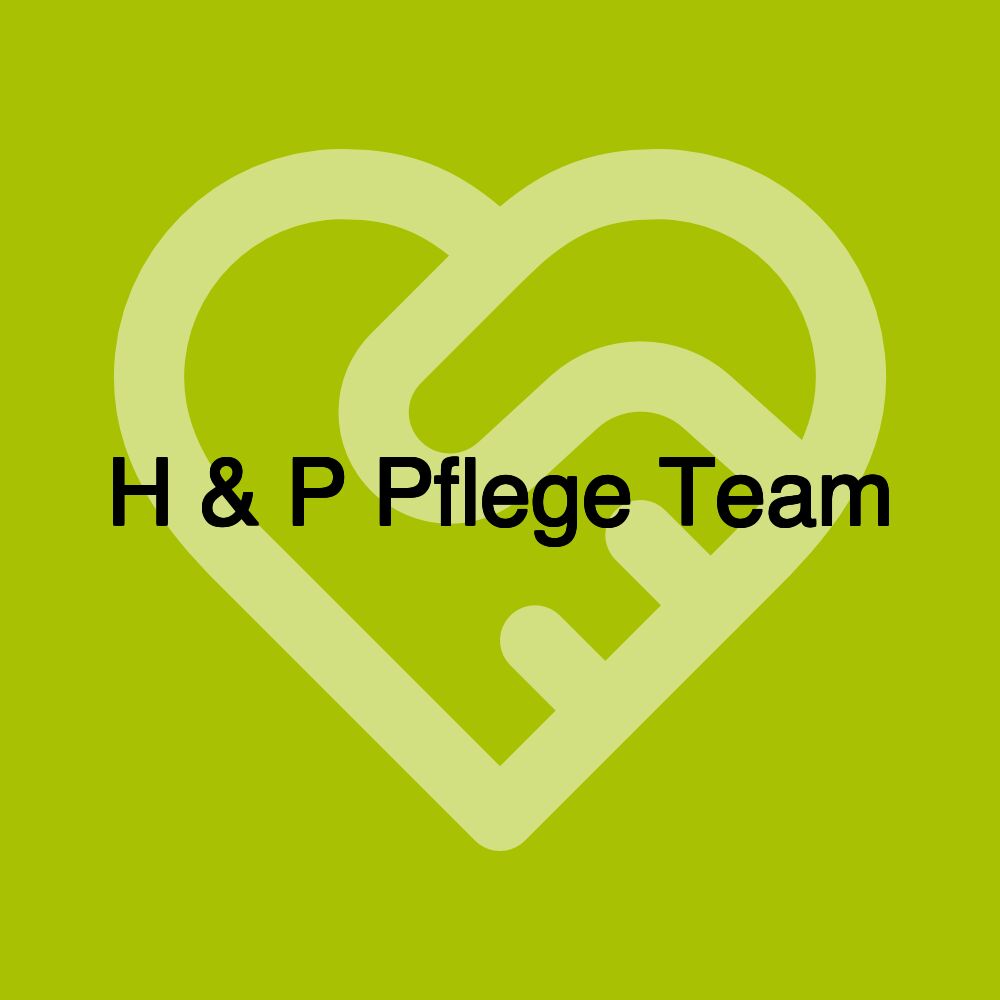 H & P Pflege Team