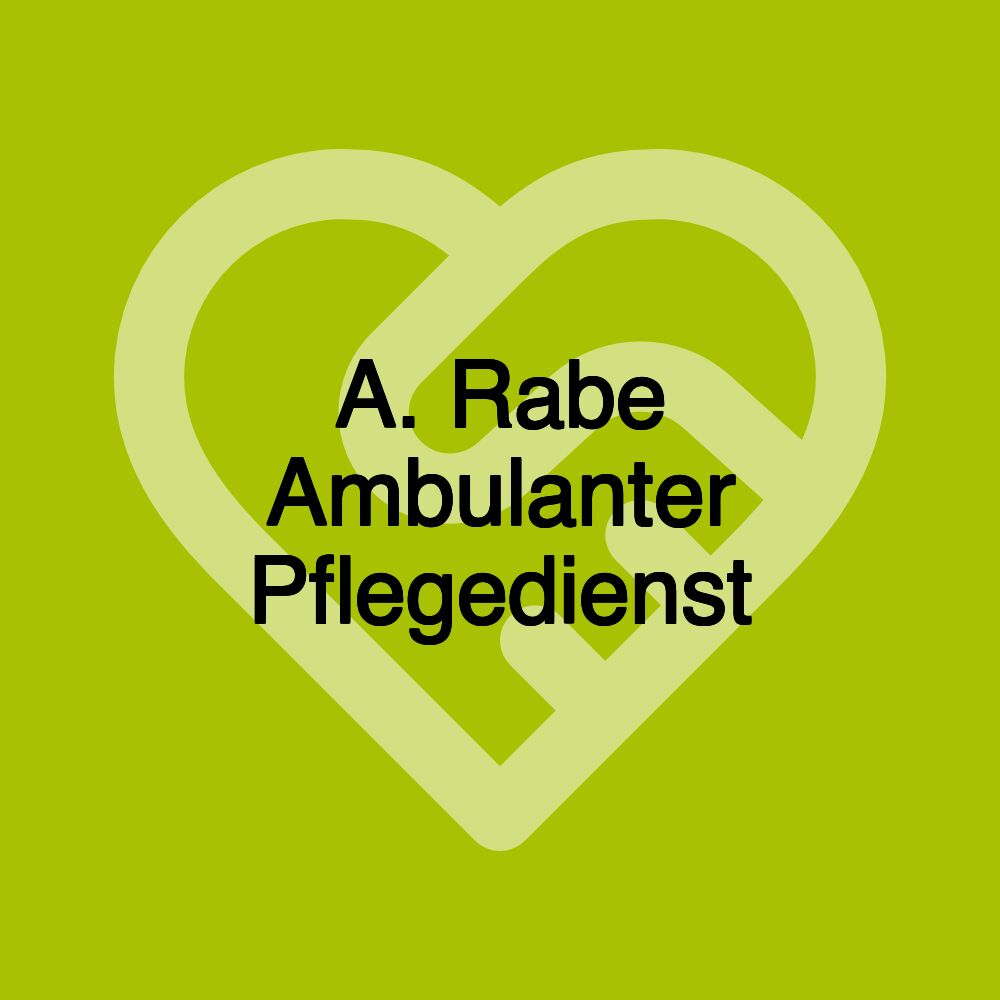 A. Rabe Ambulanter Pflegedienst