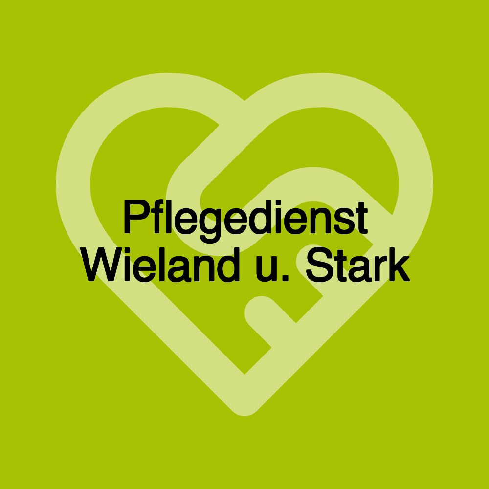 Pflegedienst Wieland u. Stark