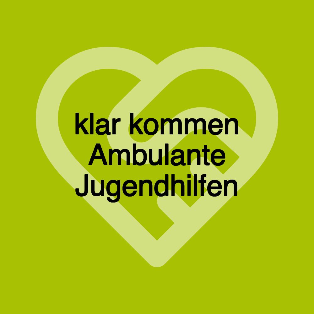 klar kommen Ambulante Jugendhilfen