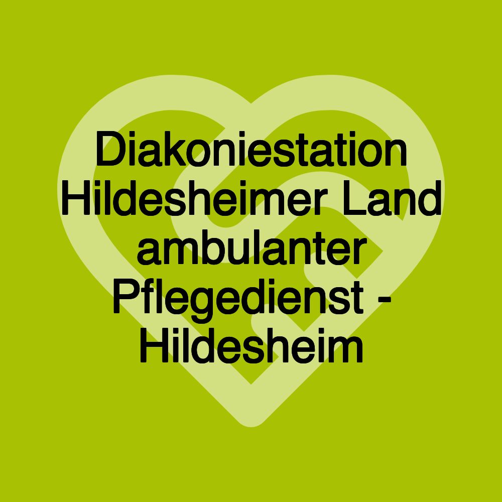 Diakoniestation Hildesheimer Land ambulanter Pflegedienst - Hildesheim