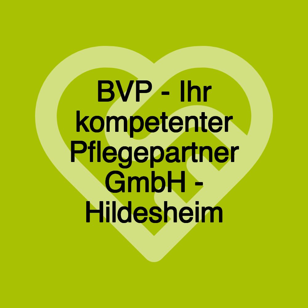 BVP - Ihr kompetenter Pflegepartner GmbH - Hildesheim