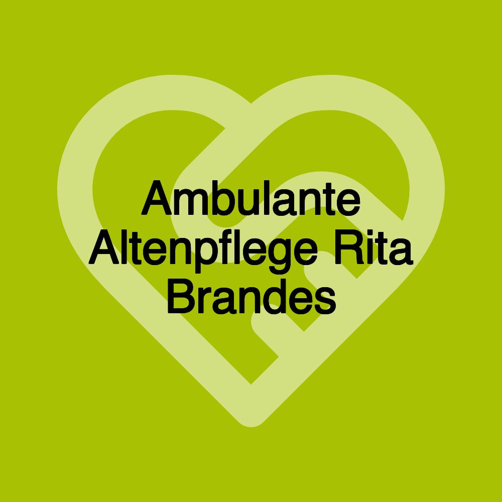 Ambulante Altenpflege Rita Brandes