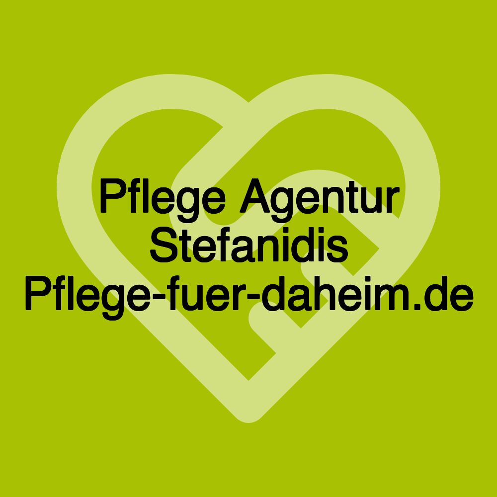 Pflege Agentur Stefanidis