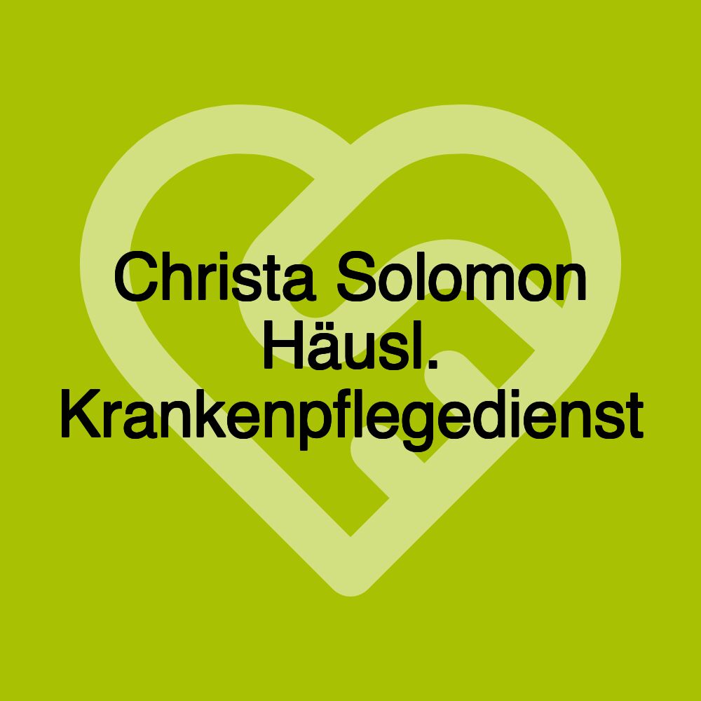 Christa Solomon Häusl. Krankenpflegedienst