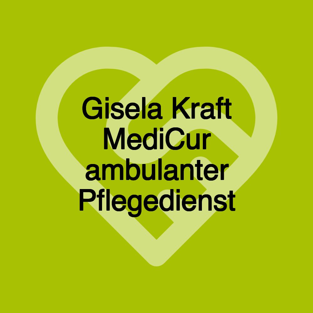 Gisela Kraft MediCur ambulanter Pflegedienst