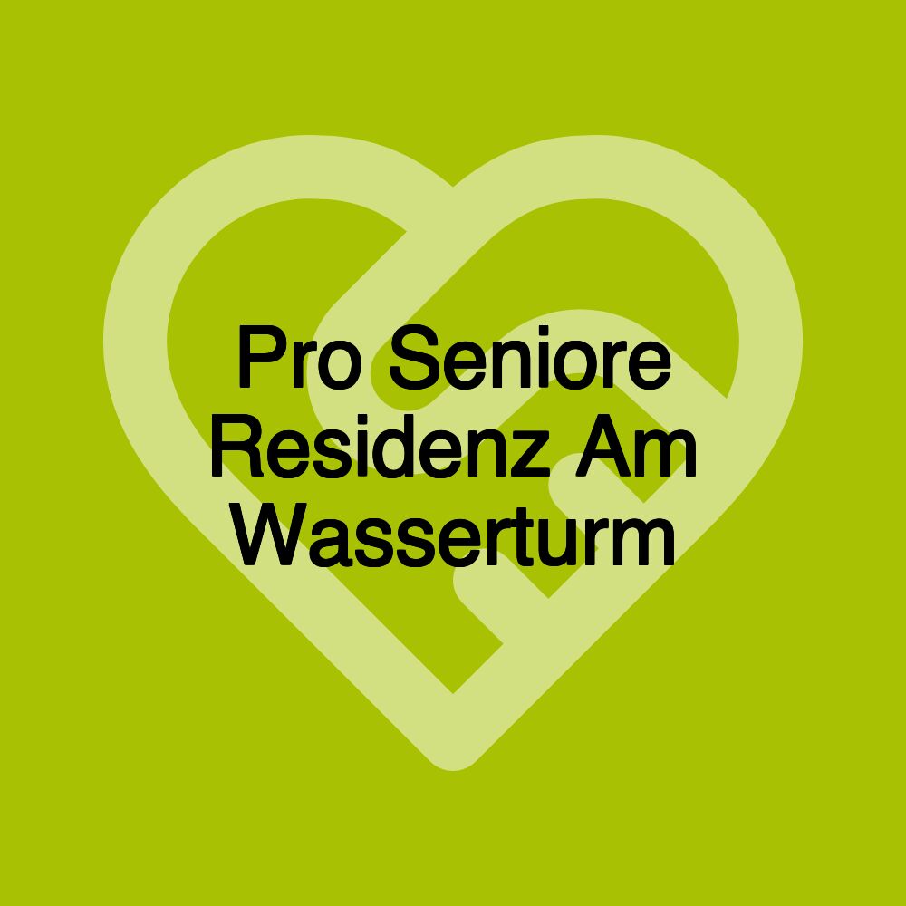 Pro Seniore Residenz Am Wasserturm