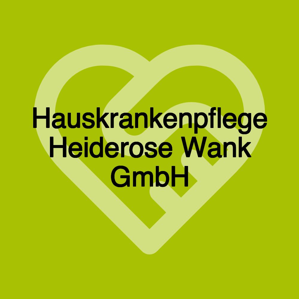 Hauskrankenpflege Heiderose Wank GmbH