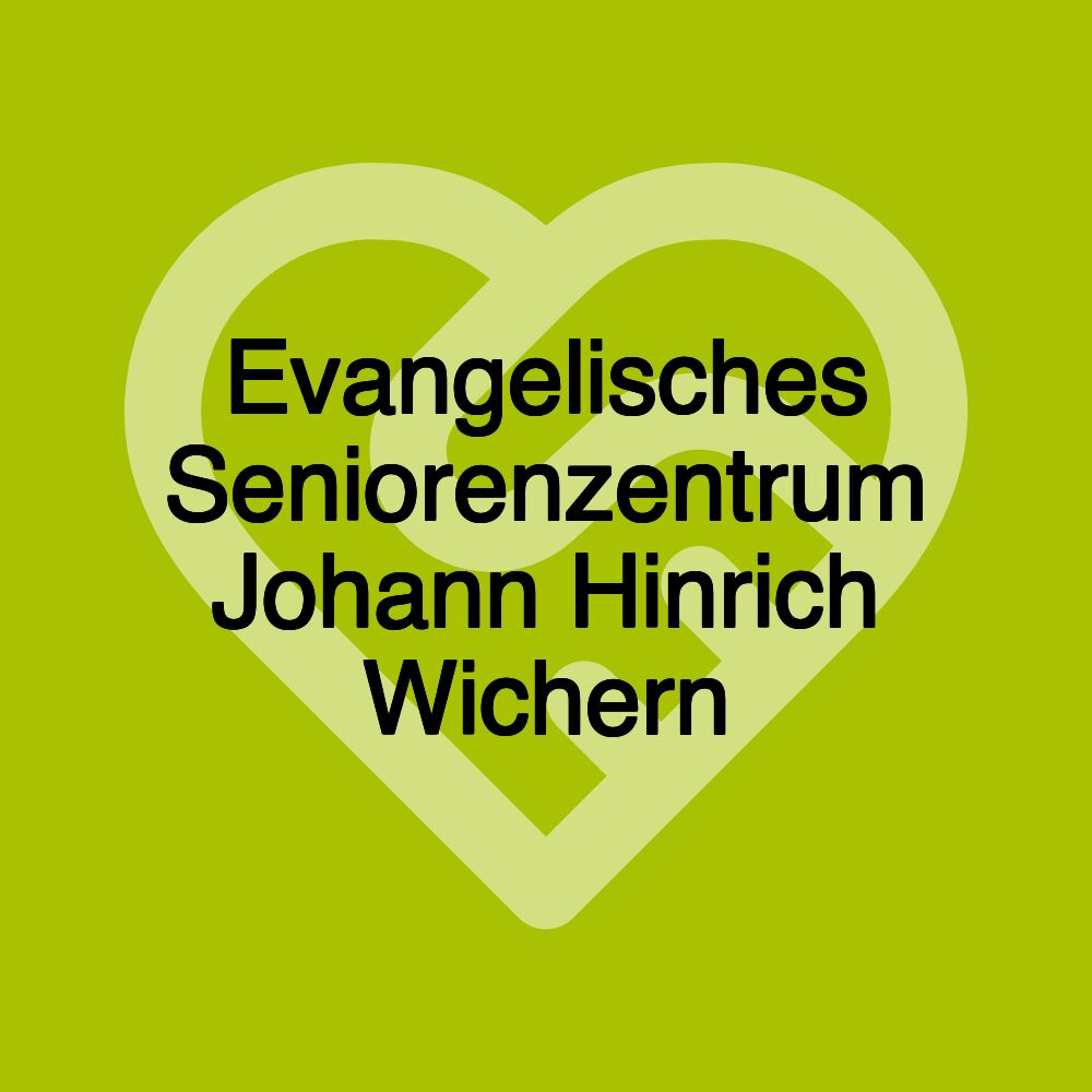 Evangelisches Seniorenzentrum Johann Hinrich Wichern