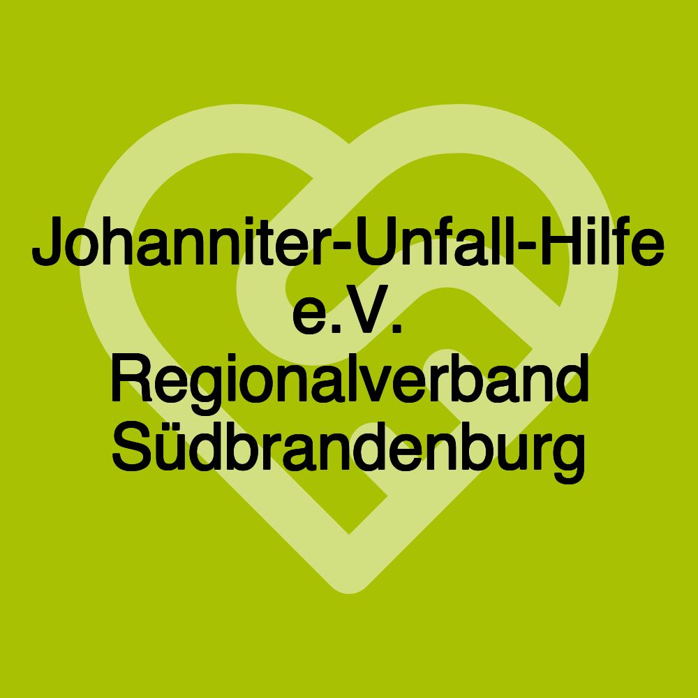 Johanniter-Unfall-Hilfe e.V. Regionalverband Südbrandenburg