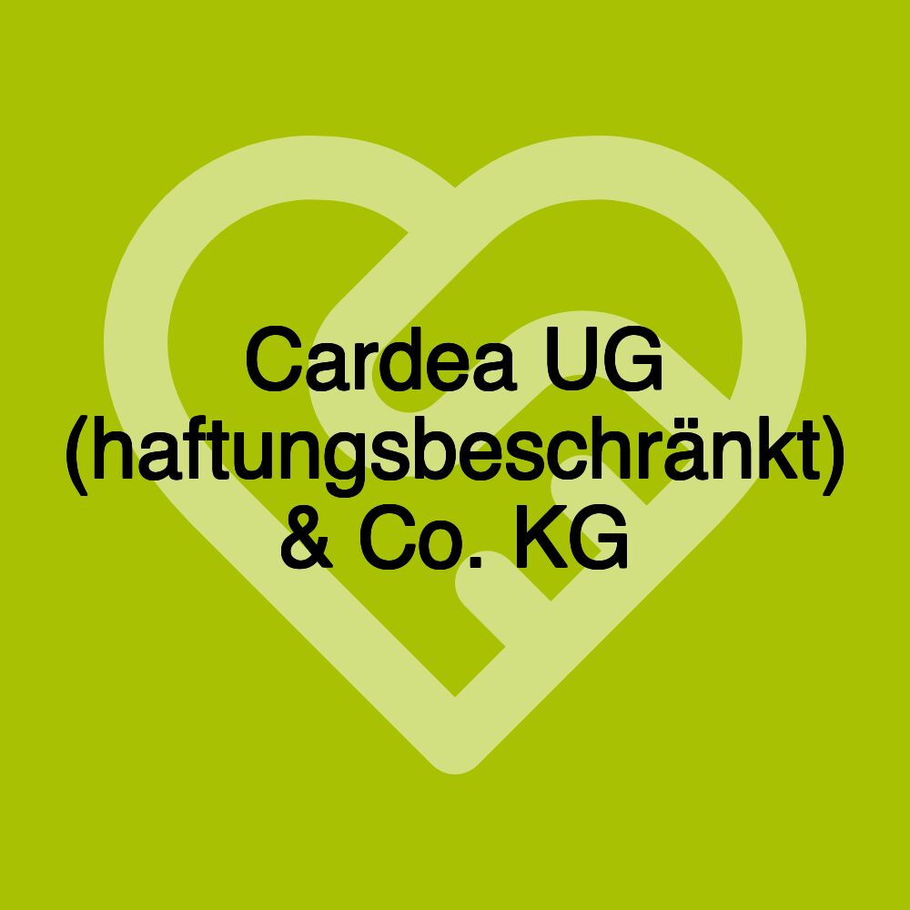 Cardea UG (haftungsbeschränkt) & Co. KG