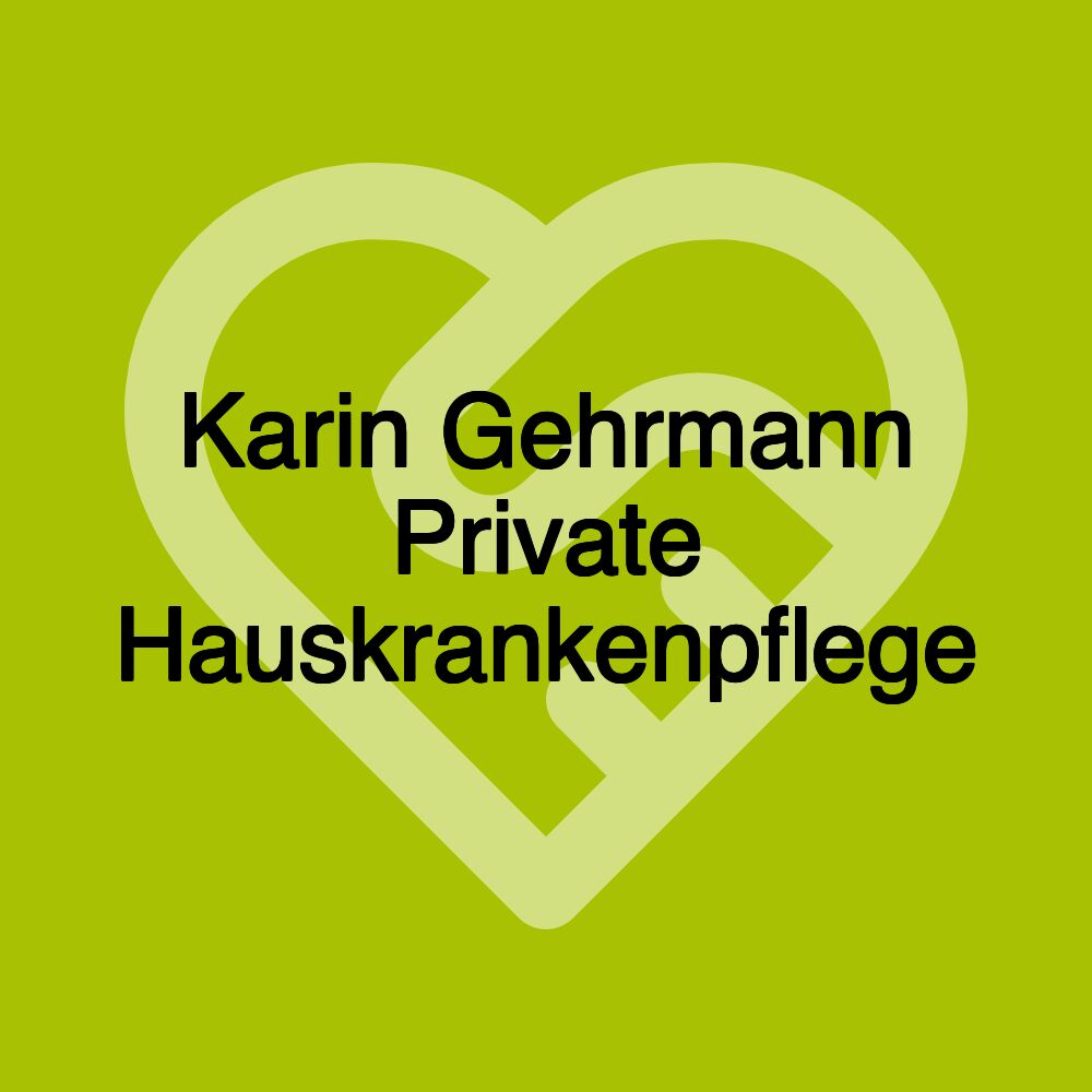 Karin Gehrmann Private Hauskrankenpflege