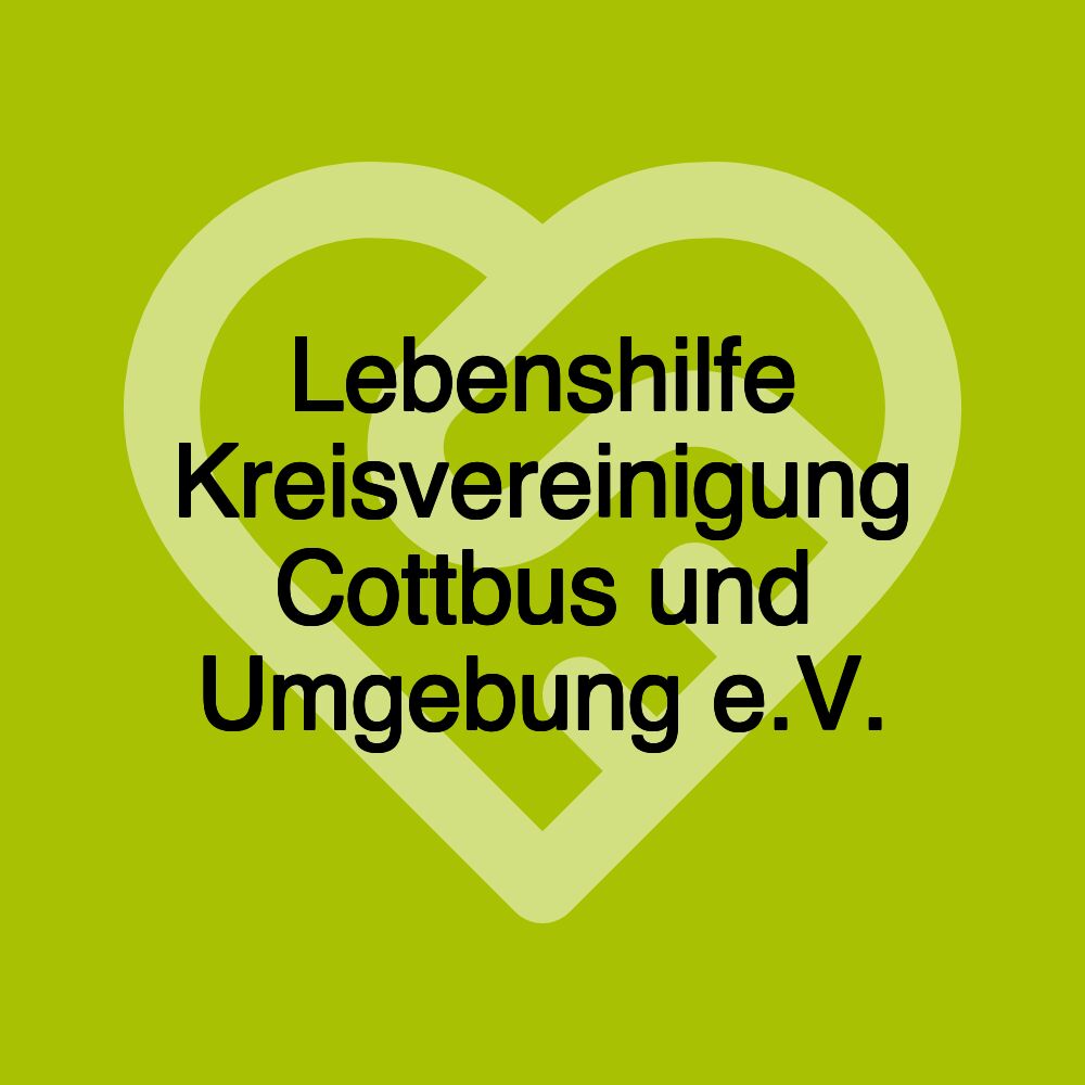 Lebenshilfe Kreisvereinigung Cottbus und Umgebung e.V.