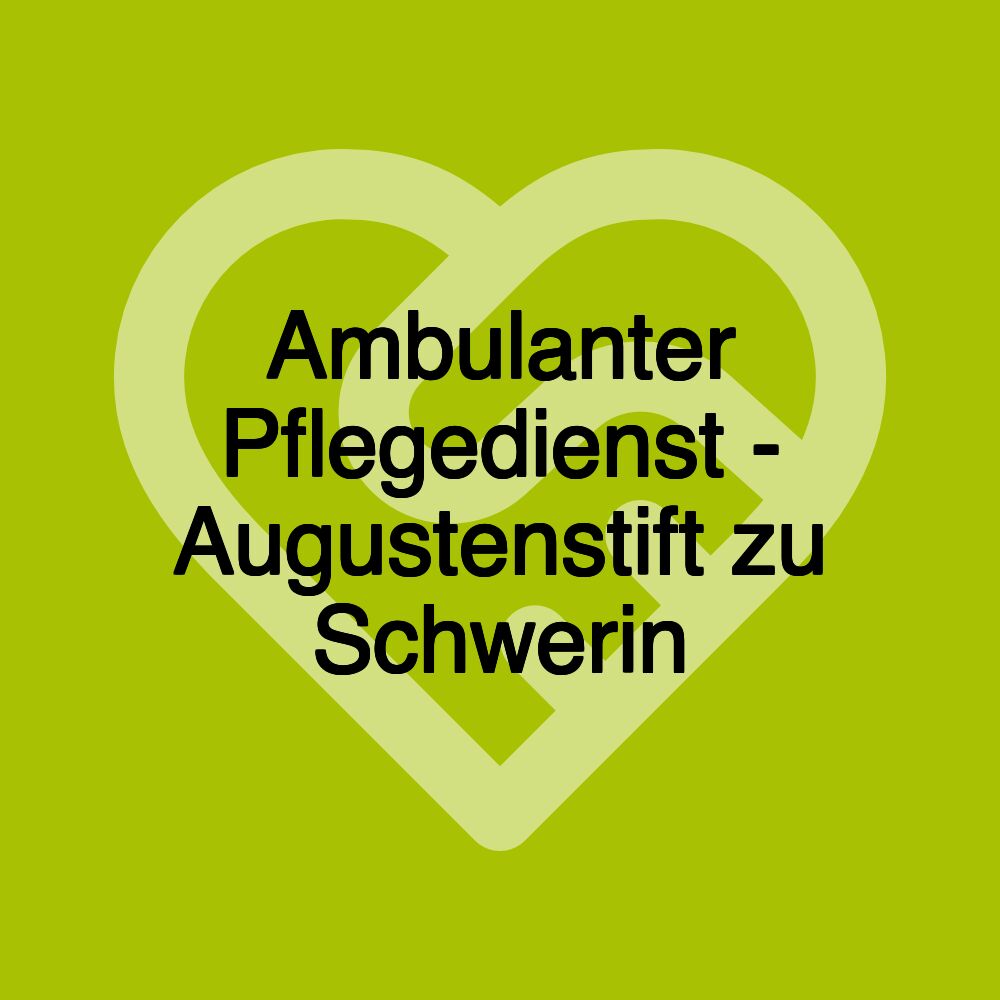 Ambulanter Pflegedienst - Augustenstift zu Schwerin