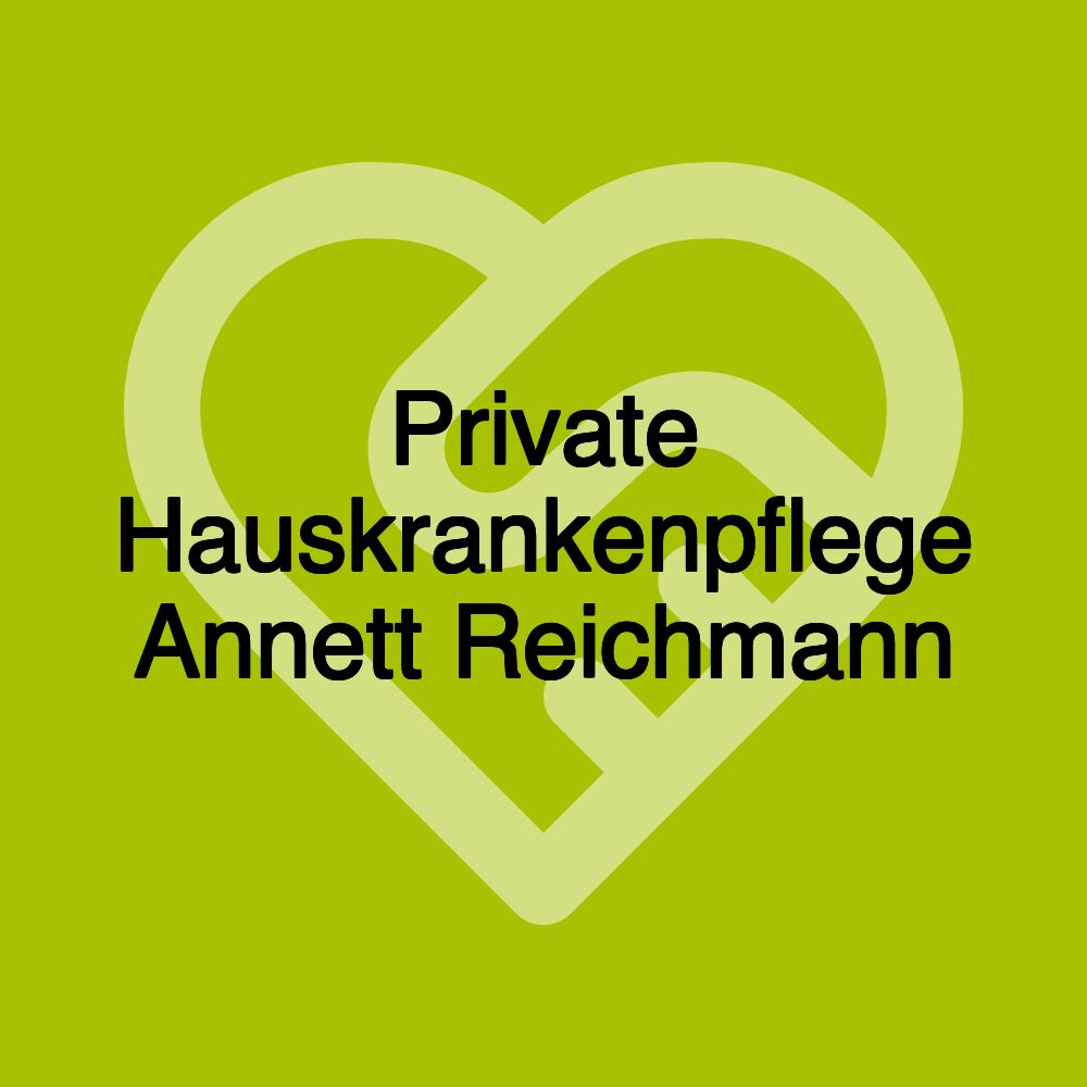 Private Hauskrankenpflege Annett Reichmann