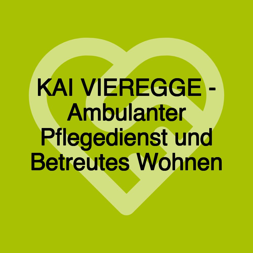 KAI VIEREGGE - Ambulanter Pflegedienst und Betreutes Wohnen