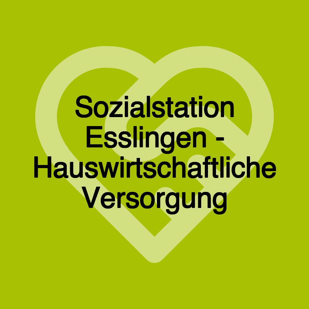 Sozialstation Esslingen - Hauswirtschaftliche Versorgung