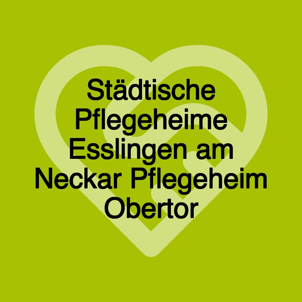 Städtische Pflegeheime Esslingen am Neckar Pflegeheim Obertor