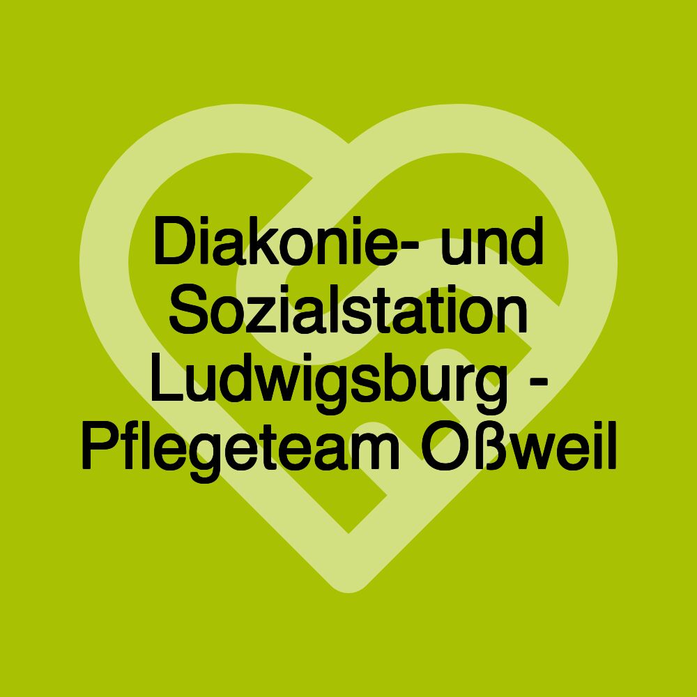 Diakonie- und Sozialstation Ludwigsburg - Pflegeteam Oßweil