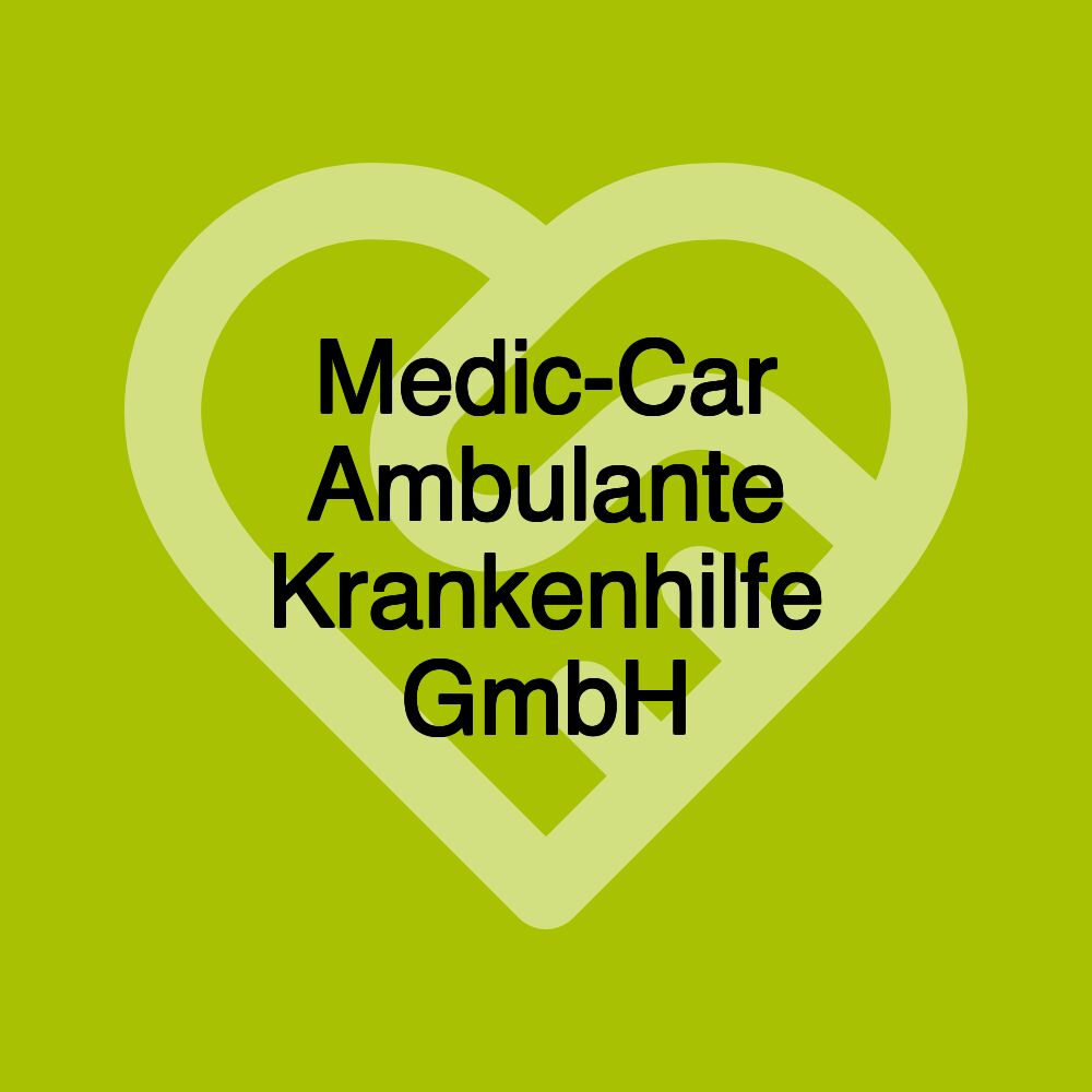 Medic-Car Ambulante Krankenhilfe GmbH