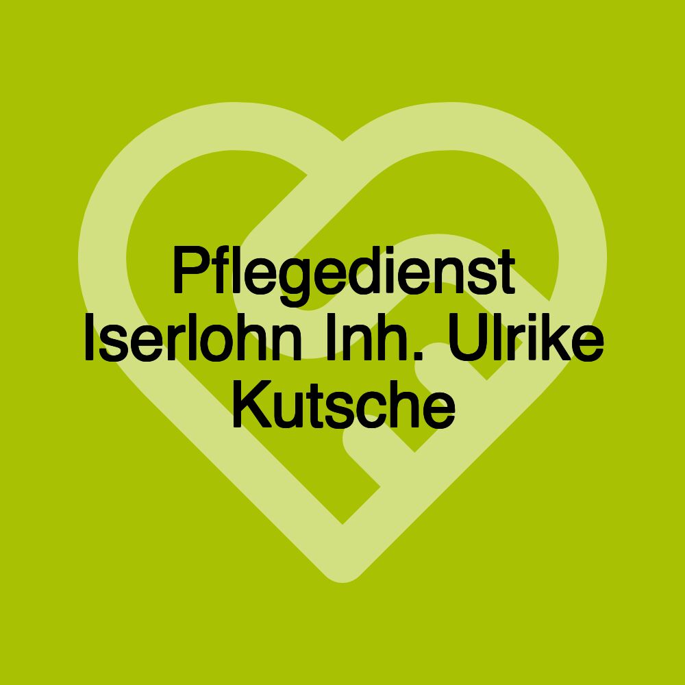 Pflegedienst Iserlohn Inh. Ulrike Kutsche