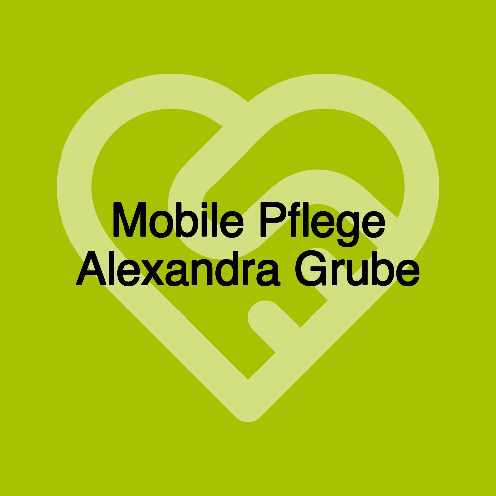 Mobile Pflege Alexandra Grube