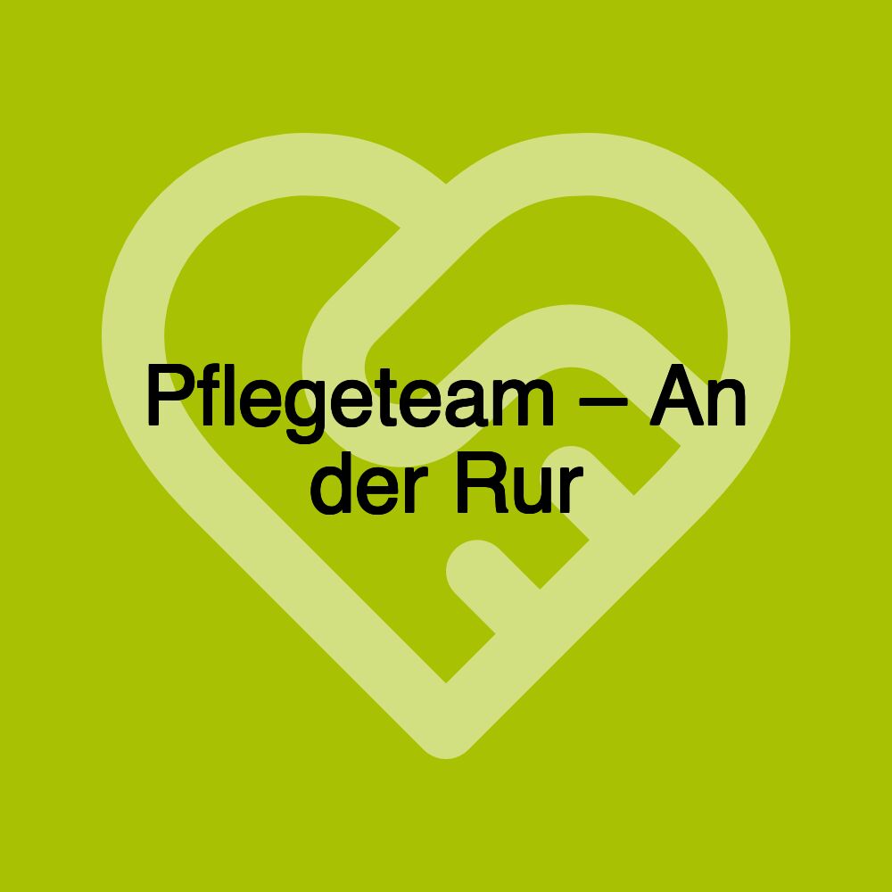 Pflegeteam – An der Rur