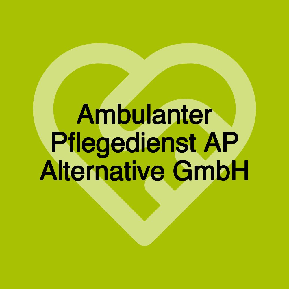 Ambulanter Pflegedienst AP Alternative GmbH