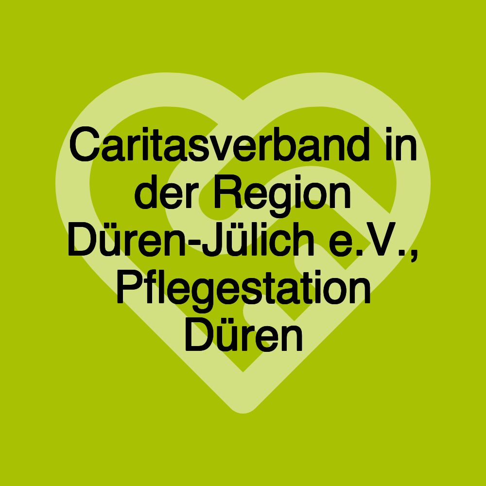 Caritasverband in der Region Düren-Jülich e.V., Pflegestation Düren