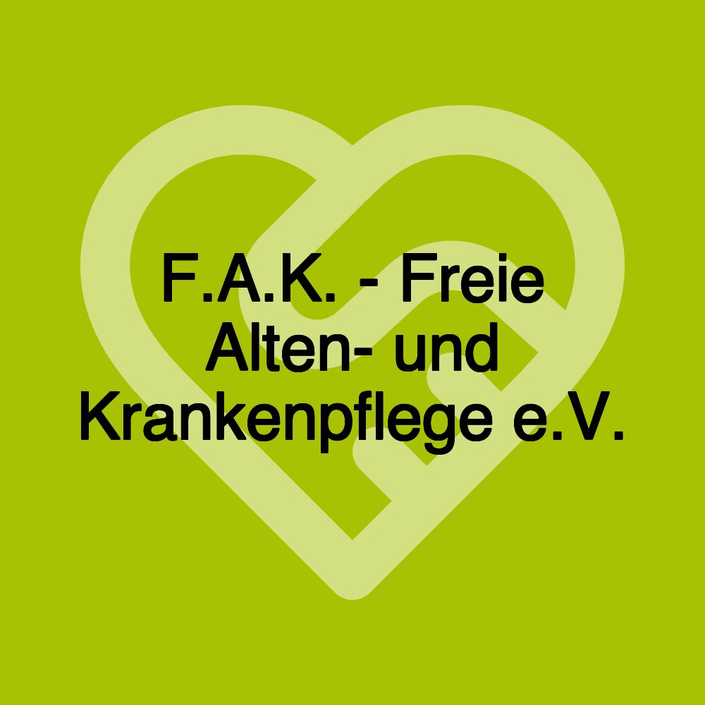 F.A.K. - Freie Alten- und Krankenpflege e.V.