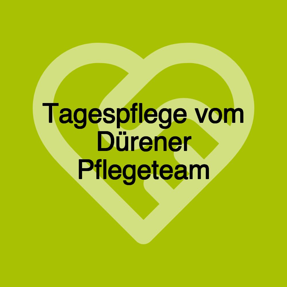 Tagespflege vom Dürener Pflegeteam