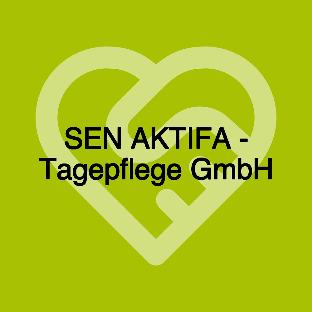 SEN AKTIFA - Tagepflege GmbH