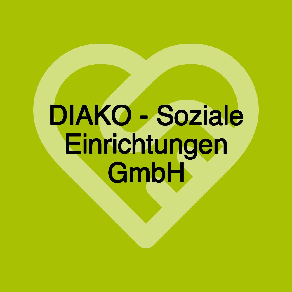 DIAKO - Soziale Einrichtungen GmbH