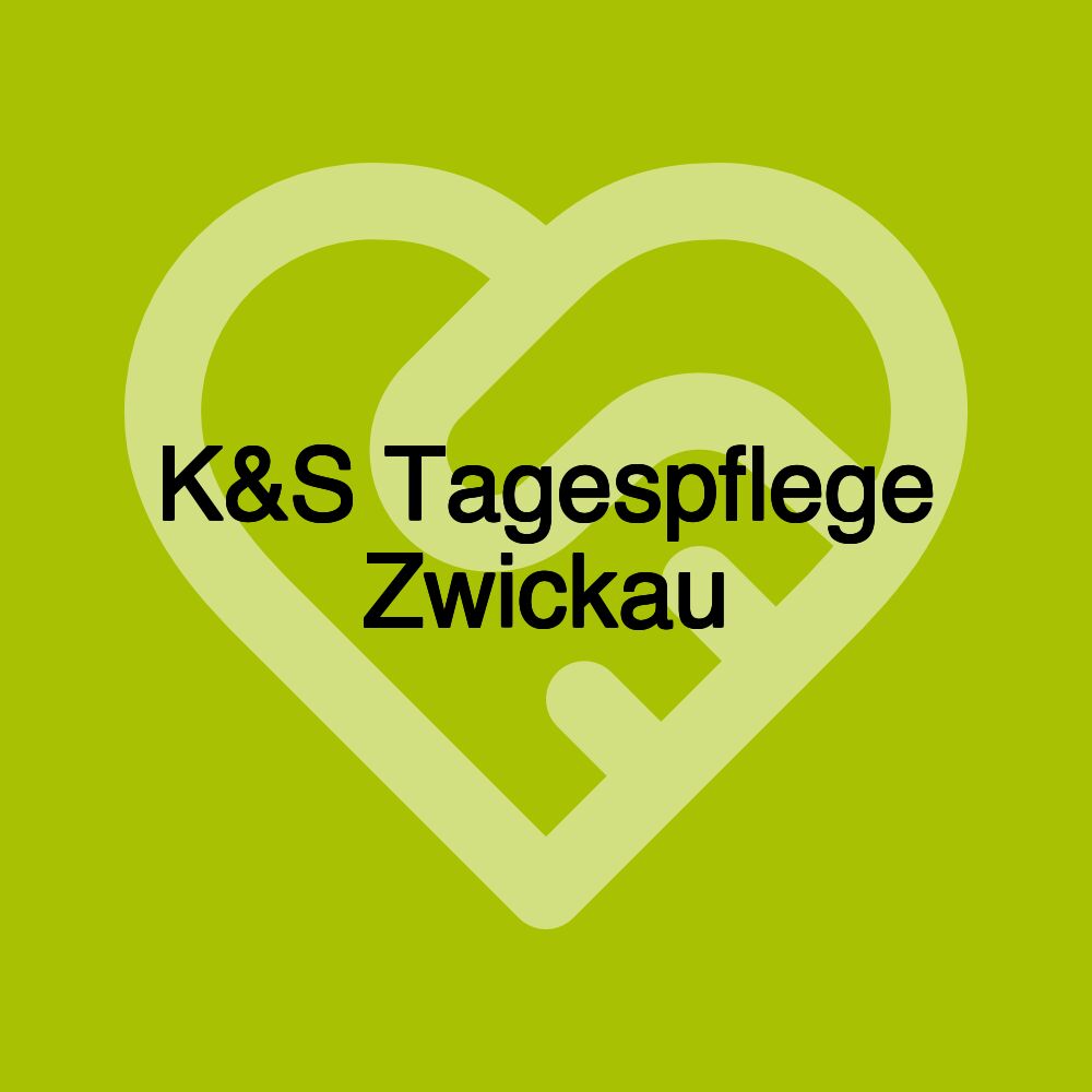 K&S Tagespflege Zwickau