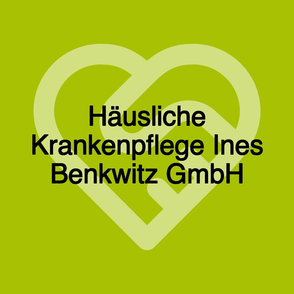 Häusliche Krankenpflege Ines Benkwitz GmbH