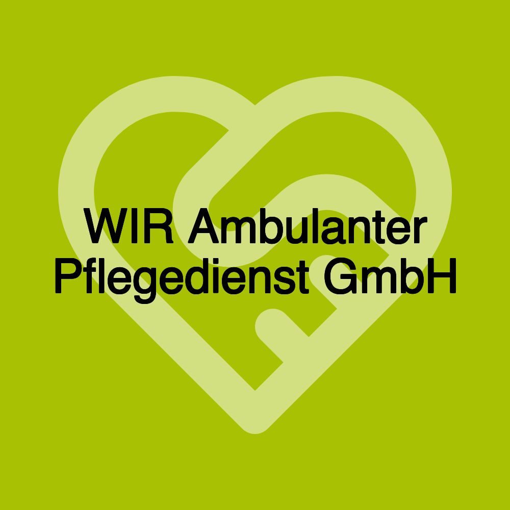 WIR Ambulanter Pflegedienst GmbH