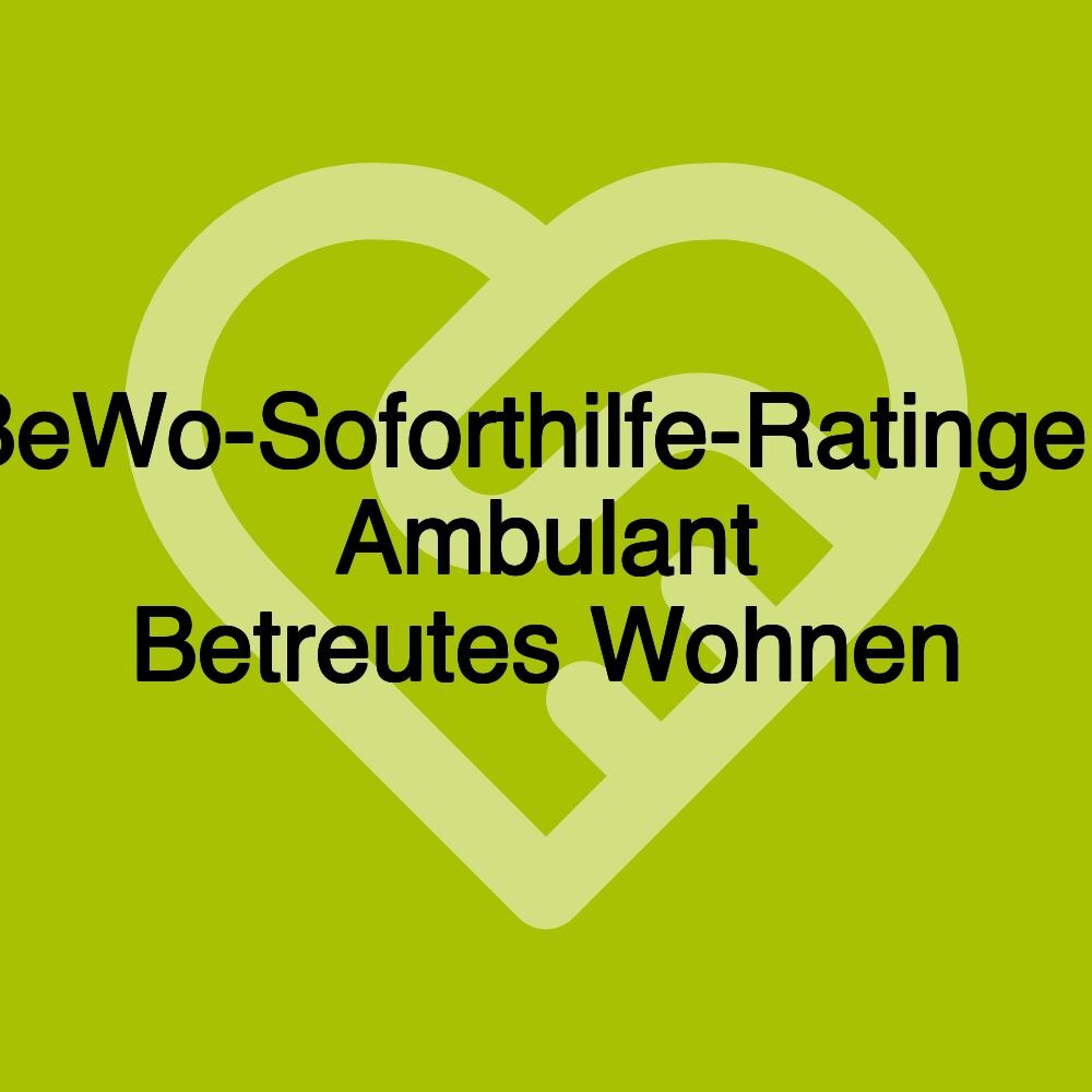 BeWo-Soforthilfe-Ratingen Ambulant Betreutes Wohnen