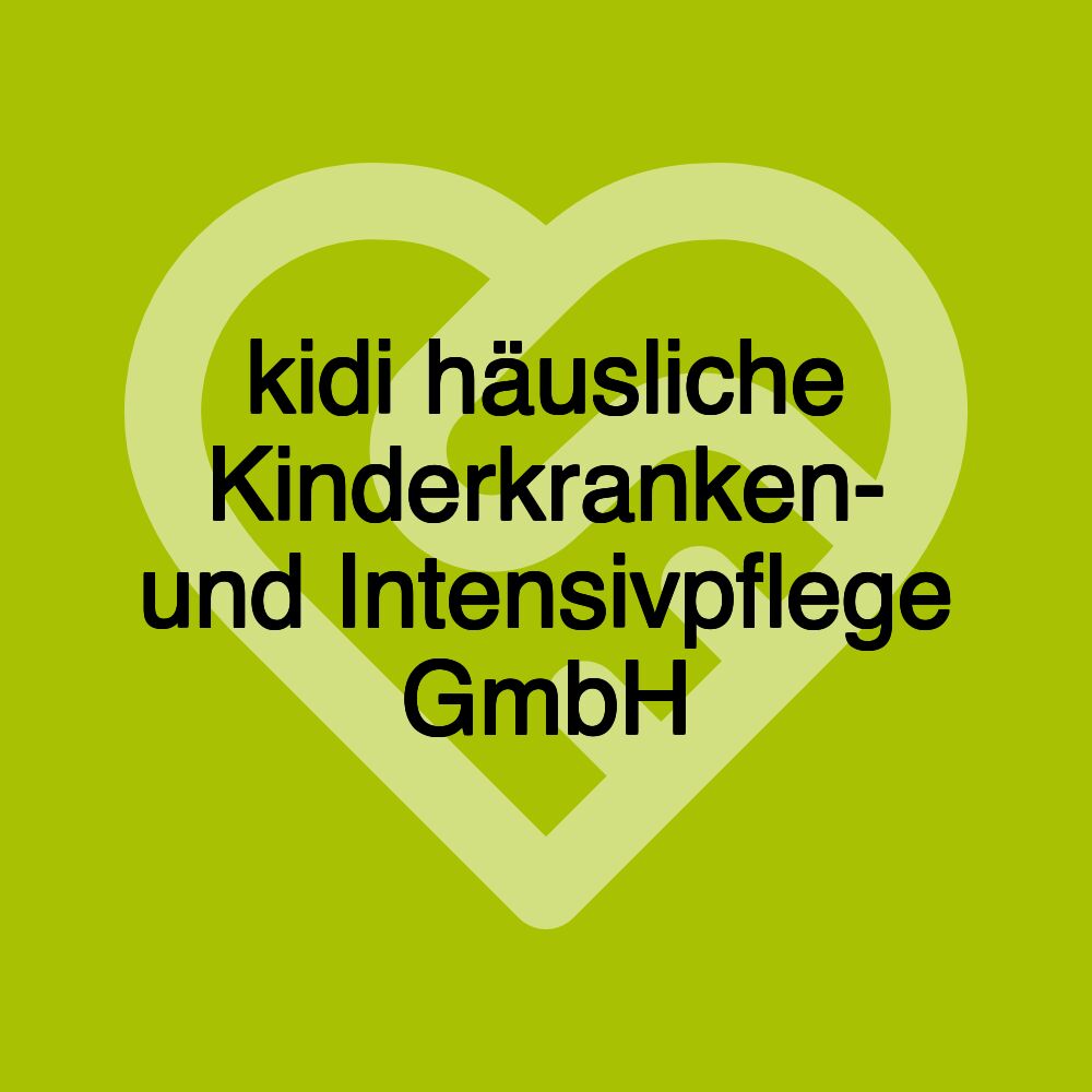 kidi häusliche Kinderkranken- und Intensivpflege GmbH