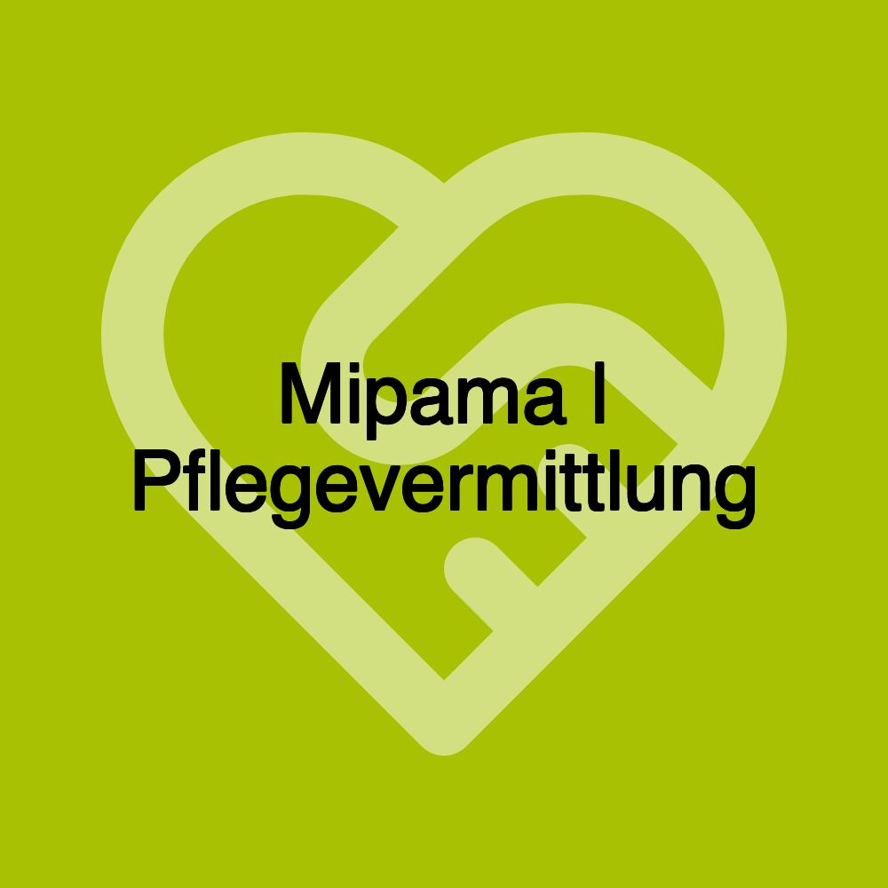 Mipama | Pflegevermittlung