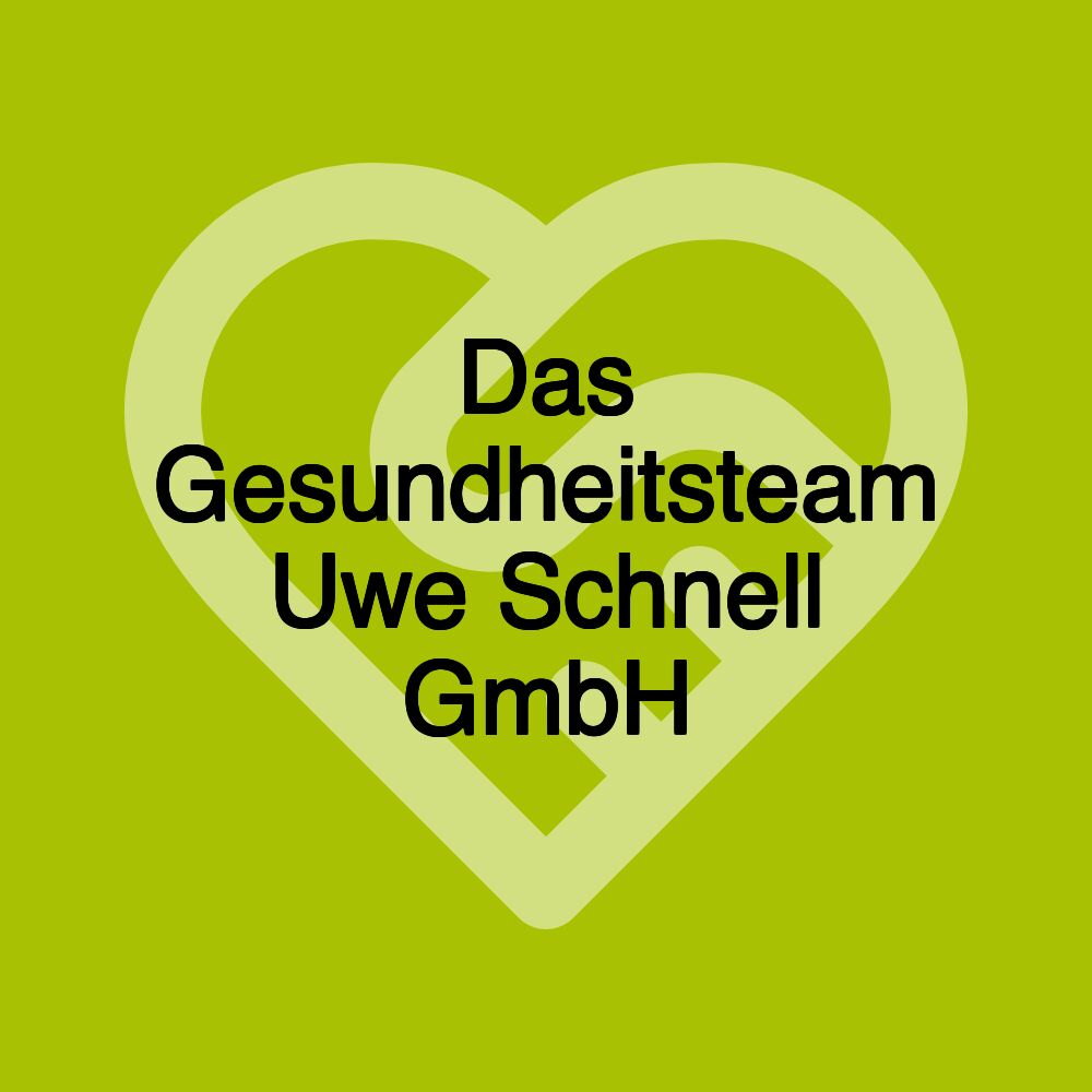 Das Gesundheitsteam Uwe Schnell GmbH